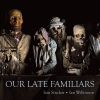 Our Late Familiars (Standard Edition)